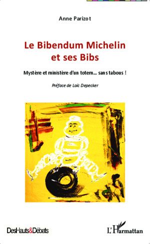 Le Bibendum Michelin et ses Bibs | Parizot, Anne