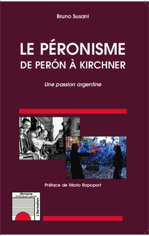 Le péronisme de Perón à Kirchner | Susani, Bruno