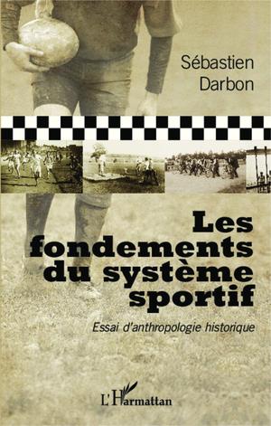 Les fondements du système sportif | Darbon, Sébastien