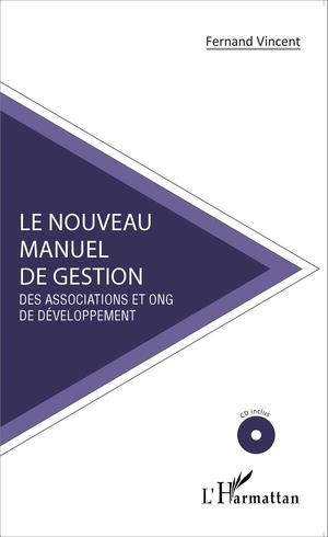 Le nouveau manuel de gestion des associations et ONG de développement | Vincent, Fernand