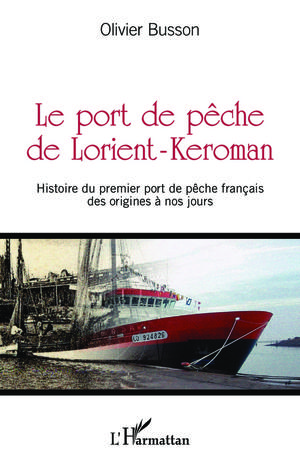 Le port de pêche de Lorient-Keroman | Busson, Olivier