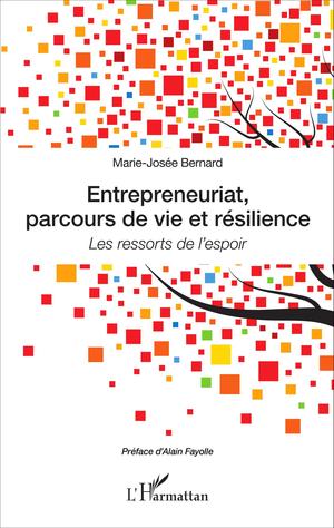 Entrepreneuriat, parcours de vie et résilience | Bernard, Marie-Josée