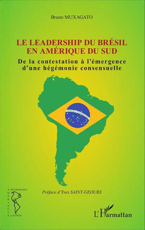 Le leadership du Brésil en Amérique du Sud | Muxagato, Bruno