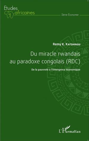 Du miracle rwandais au paradoxe congolais (RDC) | K. Katshingu, Remy