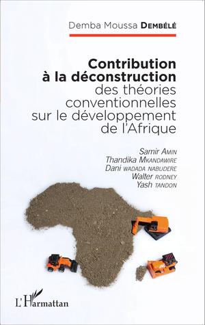 Contribution à la déconstruction des théories conventionnelles sur le développement de l'Afrique | Dembélé, Demba Moussa