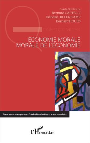 Economie morale, morale de l'économie | Castelli, Bernard