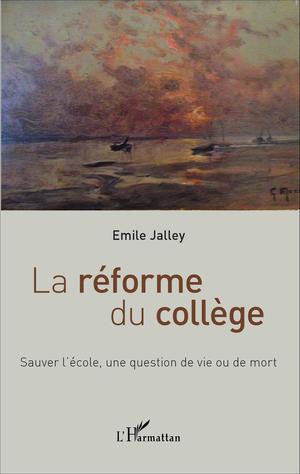 La réforme du collège | Jalley, Emile