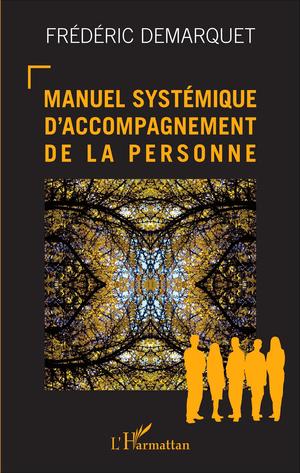 Manuel systémique d'accompagnement de la personne | Demarquet, Frédéric