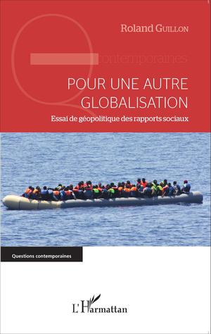 Pour une autre globalisation | Guillon, Roland