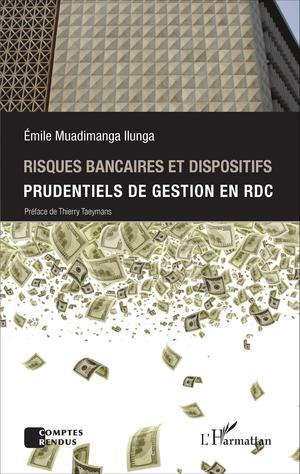 Risques bancaires et dispositifis prudentiels de gestion en RDC | Muadimanga Ilunga, Emile
