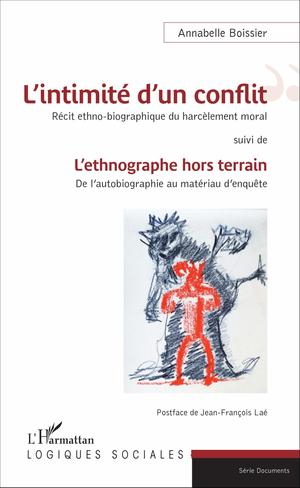 L'intimité d'un conflit : Récit ethno-biographique du harcèlement moral | Boissier, Annabelle