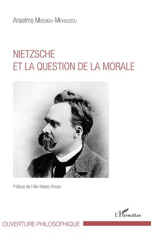 Nietzsche et la question de la morale | Mbemba-Mpandzou, Anselme