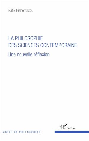La philosophie des sciences contemporaine | Hiahemzizou, Rafik