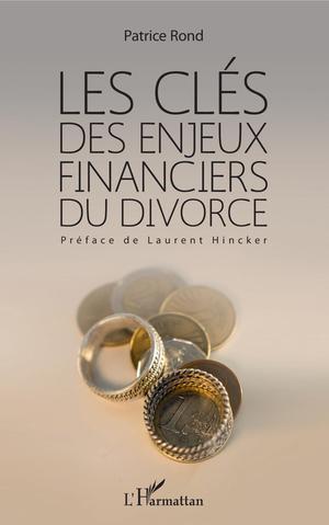 Les clés des enjeux financiers du divorce | Rond, Patrice