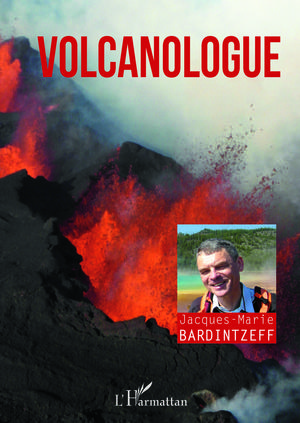 Volcanologue | Bardintzeff, Jacques-Marie