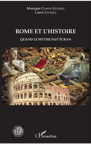 Rome et l'histoire | Clavel-Lévêque, Monique