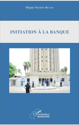 Initiation à la banque | Bicaba, Magna Nazaire