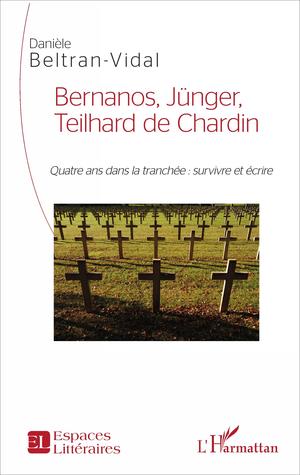 Bernanos, Jünger, Teilhard de Chardin | Beltran-Vidal, Danièle