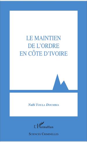 Le maintien de l'ordre en Côte d'Ivoire | Youla Doumbia, Nabi