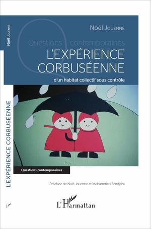 L'expérience corbuséenne d'un habitat collectif sous contrôle | Jouenne, Noël