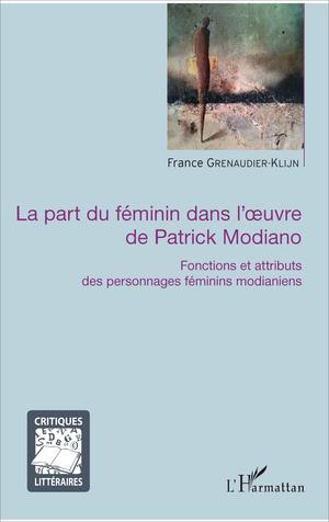 La part du féminin dans l'oeuvre de Patrick Modiano | Grenaudier-Klijn, France