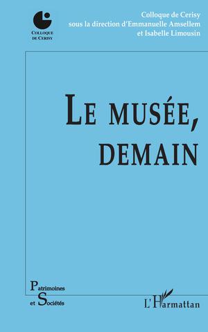 Le musée, demain | Amsellem, Emmanuelle