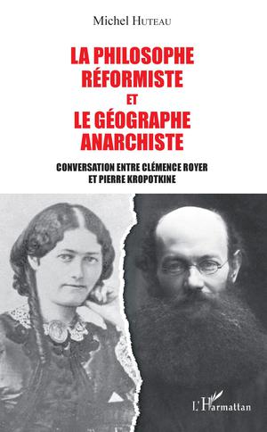 La philosophe réformiste et le géographe anarchiste | Huteau, Michel