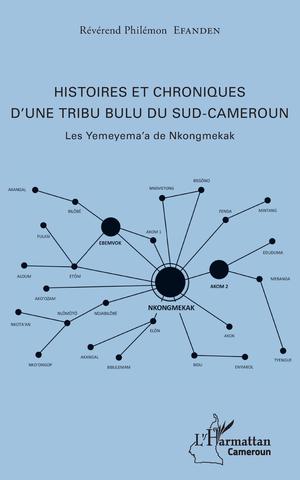 Histoires et chroniques d'une tribu bulu du Sud-Cameroun | Efanden, Philémon