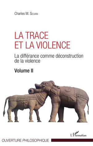 La Trace et la violence | Selvan, Charles M.