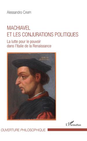 Machiavel et les conjurations politiques | Campi, Alessandro