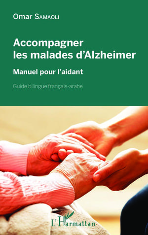Accompagner les malades d'Alzheimer | Samaoli, Omar