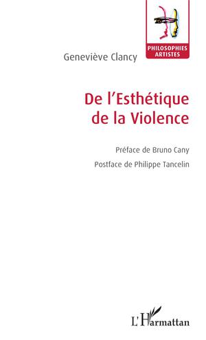 De l'Esthétique de la Violence | Clancy, Geneviève