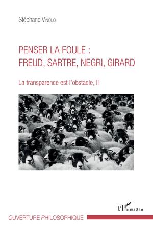 Penser la foule : Freud, Sartre, Negri, Girard | Vinolo, Stéphane