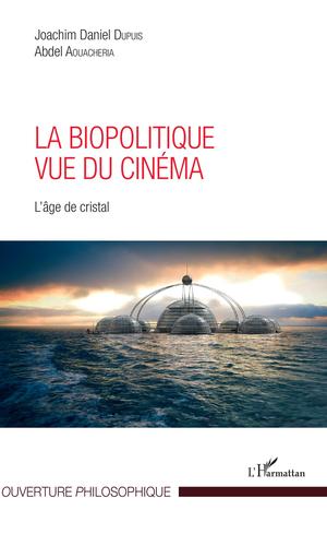 La biopolitique vue du cinéma | Aouacheria, Abdel
