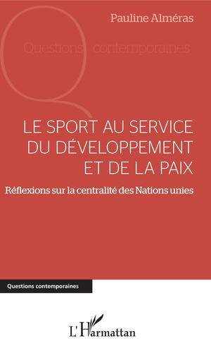 Le sport au service du développement et de la paix | Alméras, Pauline