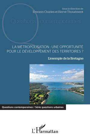 La métropolisation : une opportunité pour le développement des territoires ? | CHARLES, Erwan