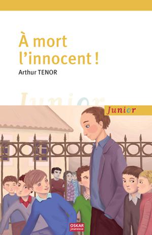A mort l'innocent ! | Tenor, Arthur