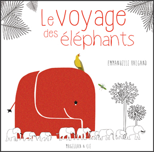 Le Voyage des éléphants | Halgand, Emmanuelle