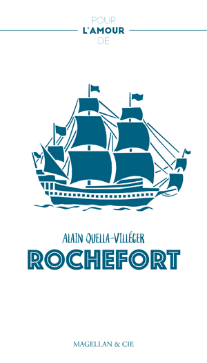 Rochefort | Quella-Villéger, Alain