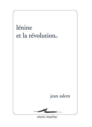 Lénine et la révolution | Salem, Jean