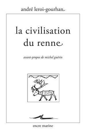 La Civilisation du renne | Leroi-Gourhan, André