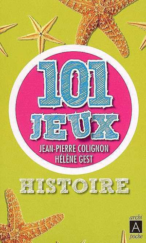 Histoire, 101 jeux | Colignon, Jean-Pierre