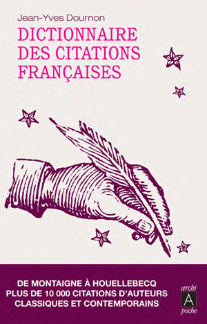 Dictionnaire des citations françaises | Dournon, Jean-Yves
