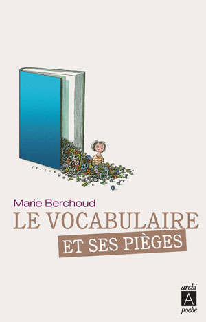 La vocabulaire et ses pièges | Berchoud, Marie-Josèphe