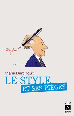 Le style et ses pièges | Berchoud, Marie-Josèphe