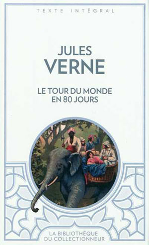 Le tour du monde en 80 jours | Verne, Jules
