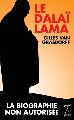 Le dalai-Lama, la biographie non autorisée | Van Grasdorff, Gilles