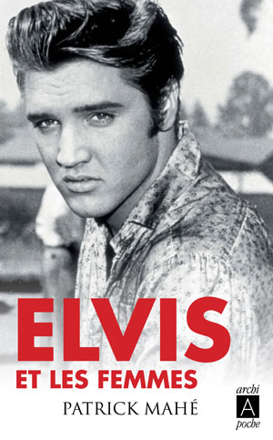 Elvis et les femmes | Mahé, Patrick