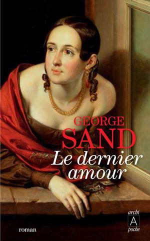 Le dernier amour | Sand, George