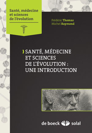 Santé, médecine et sciences de l'évolution : une introduction | Thomas, Frédéric